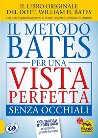 METODO BATES PER UNA VISTA PERFETTA SENZA OCCHIALI