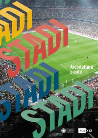 STADI - ARCHITETTURA E MITO