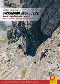 PASSAGGIO A NORDOVEST 2 FALESIE E VIE IN PIEMONTE OCCIDENTALE VALLI PINEROLESI ROCCA SBARUA