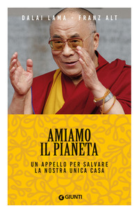 AMIAMO IL PIANETA - UN APPELLO PER SALVARE LA NOSTRA UNICA CASA