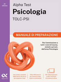 ALPHA TEST PSICOLOGIA TOLC-PSI MANUALE DI PREPARAZIONE