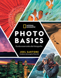 PHOTO BASICS - GUIDA ESSENZIALE ALLA FOTOGRAFIA