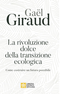 RIVOLUZIONE DOLCE DELLA TRANSIZIONE ECOLOGICA