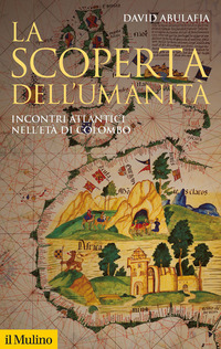 SCOPERTA DELL\'UMANITA\' - INCONTRI ATLANTICI NELL\'ERA DI COLOMBO