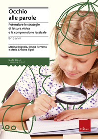 OCCHIO ALLE PAROLE - POTENZIARE LE STRATEGIE DI LETTURA VISIVA E LA COMPRENSIONE LESSICALE