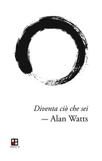 DIVENTA CIO\' CHE SEI
