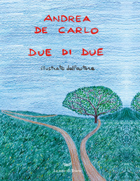 DUE DI DUE - ILLUSTRATO DALL\'AUTORE
