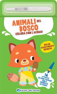 ANIMALI DEL BOSCO - COLORA CON L\'ACQUA ! CON PENNARELLO AD ACQUA