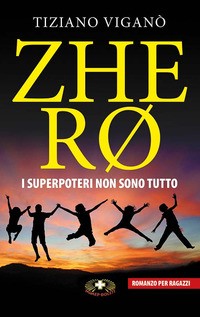 ZHERO - I SUPERPOTERI NON SONO TUTTO