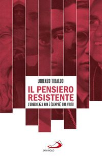 PENSIERO RESISTENTE - L\'OBBEDIENZA NON E\' SEMPRE UNA VIRTU\'