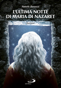 ULTIMA NOTTE DI MARIA DI NAZARET