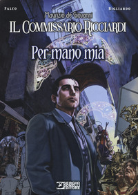 PER MANO MIA - IL COMMISSARIO RICCIARDI
