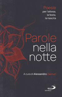 PAROLE NELLA NOTTE - POESIE PER L\'ATTESA LA FESTA LA RINASCITA