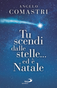 TU SCENDI DALLE STELLE ED E\' NATALE