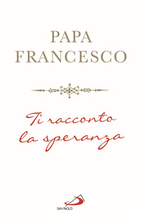 TI RACCONTO LA SPERANZA