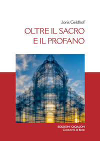 OLTRE IL SACRO E IL PROFANO