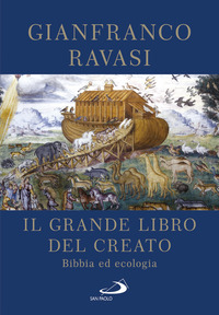 GRANDE LIBRO DEL CREATO - BIBBIA ED ECOLOGIA