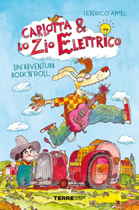 CARLOTTA E LO ZIO ELETTRICO - UN\'AVVENTURA ROCK\'N\'ROLL