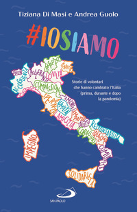 IO SIAMO - STORIE DI VOLONTARI CHE HANNO CAMBIATO L\'ITALIA