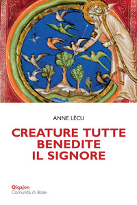 CREATURE TUTTE BENEDITE IL SIGNORE