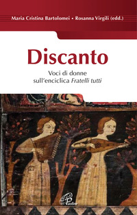 DISCANTO - VOCI DI DONNE SULL\'ENCICLICA FRATELLI TUTTI