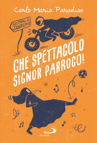 CHE SPETTACOLO SIGNOR PARROCO !