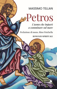 PETROS - L\'UOMO CHE IMPARO\' A CAMMINARE SUL MARE