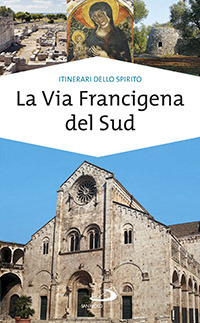 VIA FRANCIGENA DEL SUD - VERSO GERUSALEMME