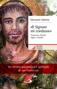 IL SIGNORE MI CONDUSSE - FRANCESCO D\'ASSISI FIGLIO E FRATELLO