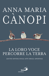 LORO VOCE PERCORRE LA TERRA - LECTIO DIVINA SUGLI ATTI DEGLI APOSTOLI
