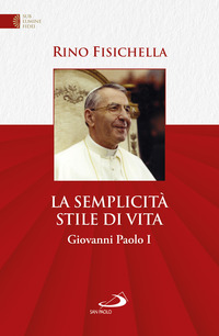 SEMPLICITA\' STILE DI VITA - GIOVANNI PAOLO I