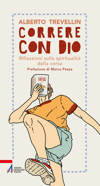 CORRERE CON DIO - RIFLESSIONI SULLA SPIRITUALITA\' DELLA CORSA