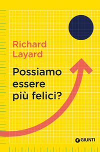POSSIAMO ESSERE PIU\' FELICI ?