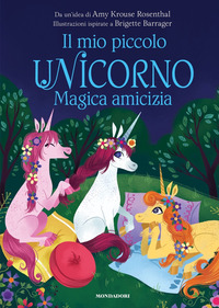 MAGICA AMICIZIA IL MIO PICCOLO UNICORNO