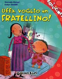 UFFA VOGLIO UN FRATELLINO !