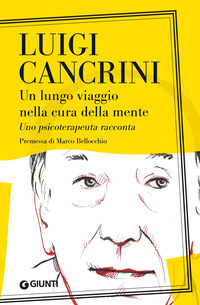 LUNGO VIAGGIO NELLA CURA DELLA MENTE - UNO PSICOTERAPEUTA RACCONTA