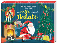 NOTTE PRIMA DI NATALE - LE MIE PRIME FIABE POP-UP