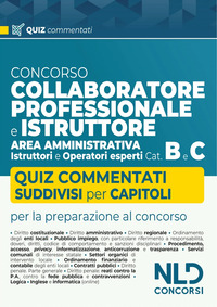 CONCORSO COLLABORATORE PROFESSIONALE E ISTRUTTORE AREA AMMINISTRATIVA CAT B E C QUIZ COMMENTATI