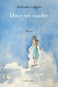 DOVE SEI MADRE