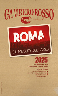 ROMA E IL MEGLIO DEL LAZIO DEL GAMBERO ROSSO 2025