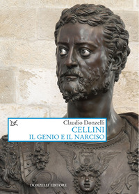 CELLINI - IL GENIO E IL NARCISO