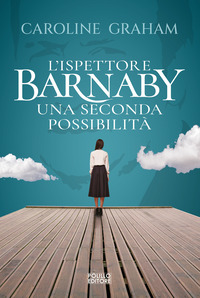 ISPETTORE BARNABY UNA SECONDA POSSIBILITA\'