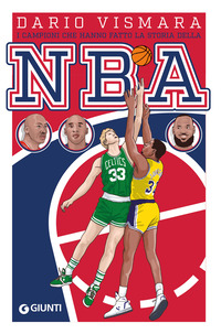 CAMPIONI CHE HANNO FATTO LA STORIA DELLA NBA