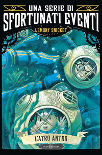 SERIE DI SFORTUNATI EVENTI 11 - L\'ATRO ANTRO