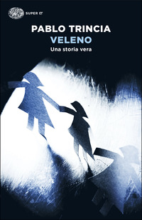 VELENO - UNA STORIA VERA
