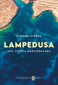 LAMPEDUSA - UNA STORIA MEDITERRANEA