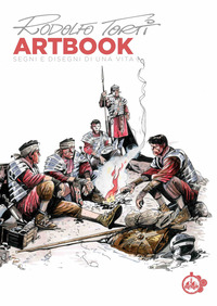RODOLFO TORTI ARTBOOK - SEGNI E DISEGNI DI UNA VITA