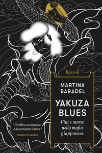 YAKUZA BLUES - VITA E MORTE NELLA MAFIA GIAPPONESE