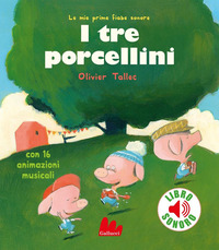 TRE PORCELLINI - CON 16 ANIMAZIONI MUSICALI