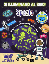 SPAZIO - SI ILLUMINANO AL BUIO